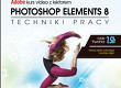 Obrabianie Fotografii - Sprawdź Jakie To Proste Przy - Kurs Photoshop Elements 8