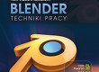 Jak Modelować Grafikę 3D w Blender - Poznaj Podstawy Obsługi