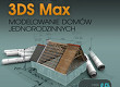 Jak Modelować w 3D Studio Max Modelowanie - Wizualizacja Domku Jednorodzinnego