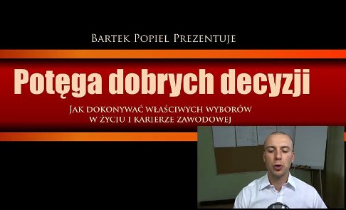 Potęga Dobrych Decyzji - Bartek Popiel