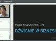 Dźwignie w biznesie - finanse pod lupą #4